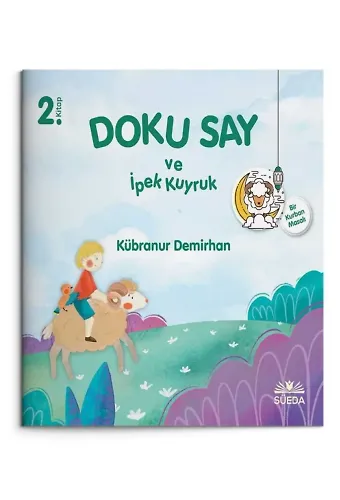 Doku Say ve İpek Kuyruk 2 - Bir Kurban Masalı
