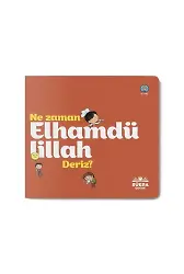 Ne Zaman Elhamdülillah Deriz