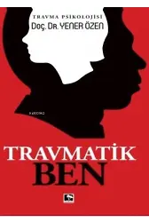 Travmatik Ben Travma Psikolojisi