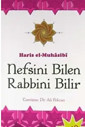 Nefsini Bilen Rabbini Bilir; Varlık, Yokluk ve Nefsin Mertebeleri