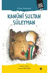 Cihan Padişahı Kanuni Sultan Süleyman;Türk İslam Büyükleri 17