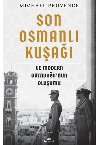 Son Osmanlı Kuşağı ve Modern Ortadoğu'nun Oluşumu