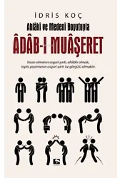 Ahlaki ve Medeni Boyutuyla Adab-ı Muaşeret