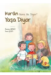 Kuran Bana Ne Diyor Yaşa Diyor
