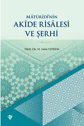 Matüridinin Akide Risalesi ve Şerhi