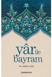 Yar İle Bayram | Dr. Ahmet Çağıl