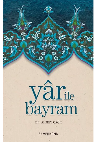 Yar İle Bayram | Dr. Ahmet Çağıl