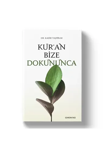 Kuran Bize Dokununca | Kadir Taşpınar