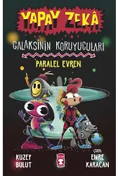 Yapay Zeka Galaksinin Koruyucuları 3;Paralel Evren (Ciltli)