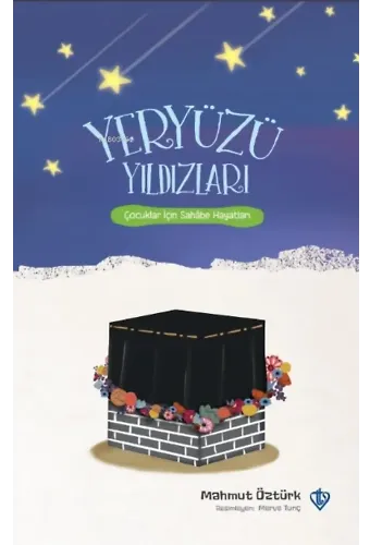 Yeryüzü Yıldızları ;Çocuklar İçin Sahabe Hayatları