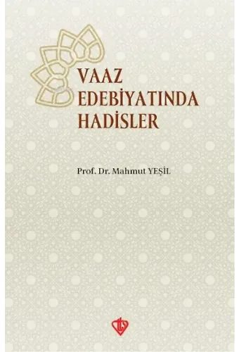 Vaaz Edebiyatında Hadisler