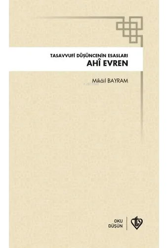 Tasavvufi Düşüncenin Esasları Ahi Evren