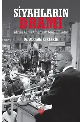 Siyahların Dramı Afrika Asıllı Amerikalı Müslümanlar