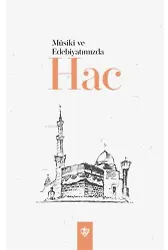 Musiki ve Edebiyatımızda Hac