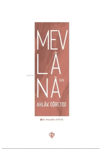 Mevlananın Ahlak Öğretisi