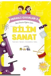 Meraklı Çocuklar 3 ;Okul Öncesi Eğitim Seti Bilim Sanat