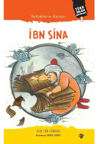 Hekimlerin Hocası İbn Sina ;Türk İslam Büyükleri 1