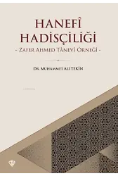 Hanefi Hadisçiliği Zafer Ahmed Tanevi Örneği