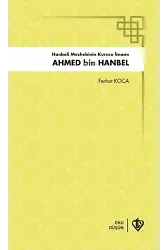 Hanbeli Mezhebinin Kurucu İmamı Ahmed Bin Hanbel