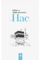 Eğitim ve Sağlık Boyutuyla Hac