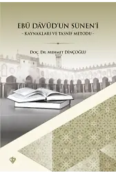 Ebu Davudun Süneni Kaynakları ve Tasnif Metodu