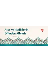 Ayet ve Hadislerin Dilinden Ailemiz