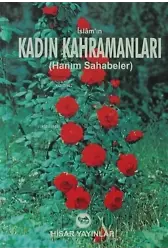 İslam'ın Kadın Kahramanları ;Hanım Sahabeler