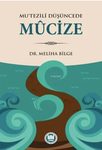Mu'tezili Düşüncede Mucize