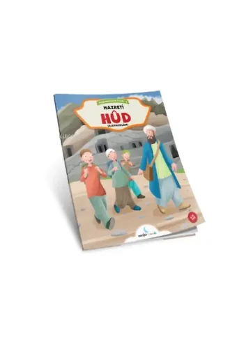 Hz. Hud;(Peygamberlerin İzinde 4)