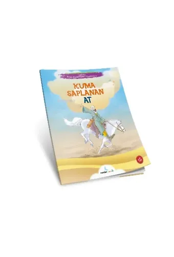 Kuma Saplanan At;Hazreti Peygamberimizin Mucizeleri
