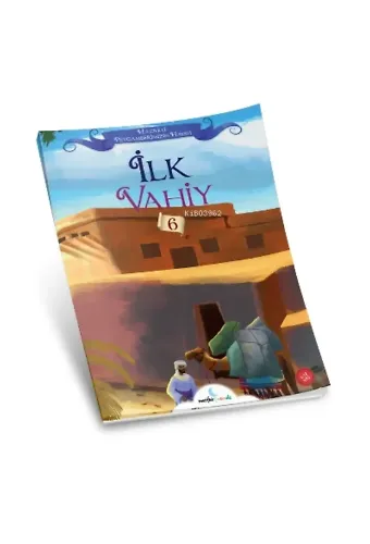 İlk Vahiy;Hazreti Peygamberimizin Hayatı 6