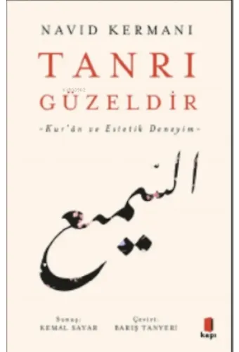 Tanrı Güzeldir ;-Kur'ân ve Estetik Deneyim-