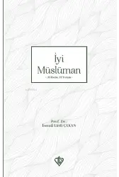 İyi Müslüman ;33 Hadis 33 Yorum