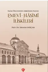 İslam Öncesinden Abbasilere Kadar Emevi Haşimi İlişkileri