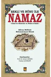 Şekli ve Ruhu ile Namaz; Câmi'u's-Salavât ve Rûhu's-Salât