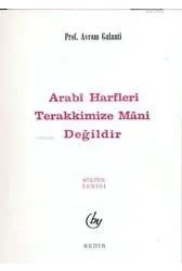 Arabi Harfler Terakkimize Mani Değildir