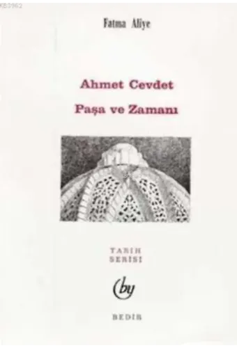 Ahmed Cevdet Paşa ve Zamanı