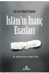 Kur’an ve Sünet Işığında İslâm’ın İnanç Esasları