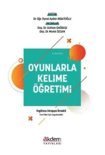 Oyunlarla Kelime Öğretimi ;(İngilizce - Arapça Örnekli)