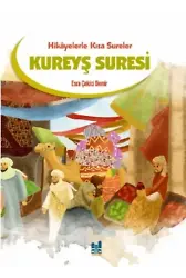 Kureyş Suresi;Hikayelerle Kısa Sureler