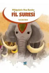 Fil Suresi;Hikayelerle Kısa Sureler