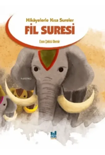 Fil Suresi;Hikayelerle Kısa Sureler