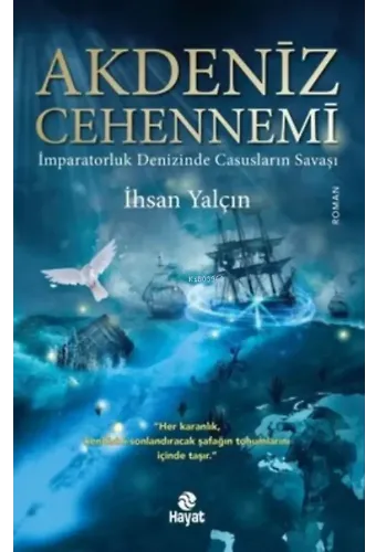 Akdeniz Cehennemi - İmparatorluk Denizinde Casusların Savaşı