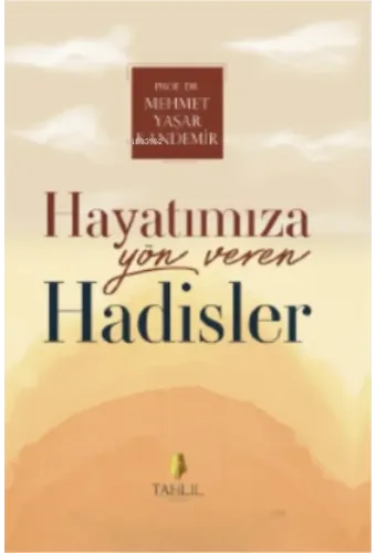 Hayatımıza Yön Veren Hadisler