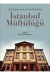 İstanbul Müftülüğü;Ağa Kapısından Şeyhülislamlığa