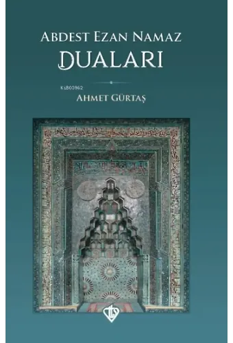 Abdest Ezan Namaz Duaları