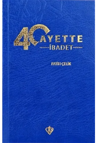 40 Ayette İbadet