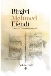 Birgivi Mehmed Efendi Hayatı Fikir Dünyası ve Hadisçiliği