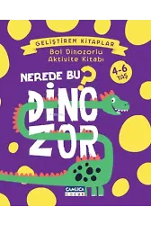 Nerede Bu Dinozor? ;Bol Dinozorlu Aktivite Kitabı