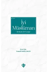 İyi Müslüman 40 Hadis 40 Yorum